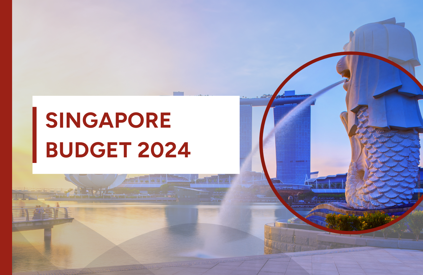The Singapore Budget 2024: What It Means for Startups, SMEs, and Entrepreneurs