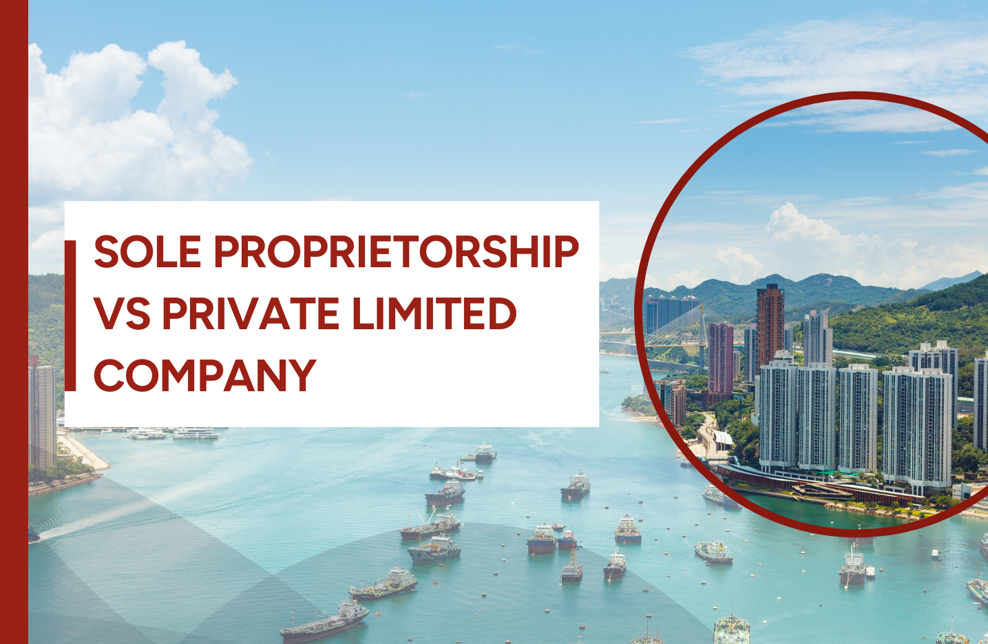 Hong Kong: All the information you require about sole proprietorship versus private limited companies