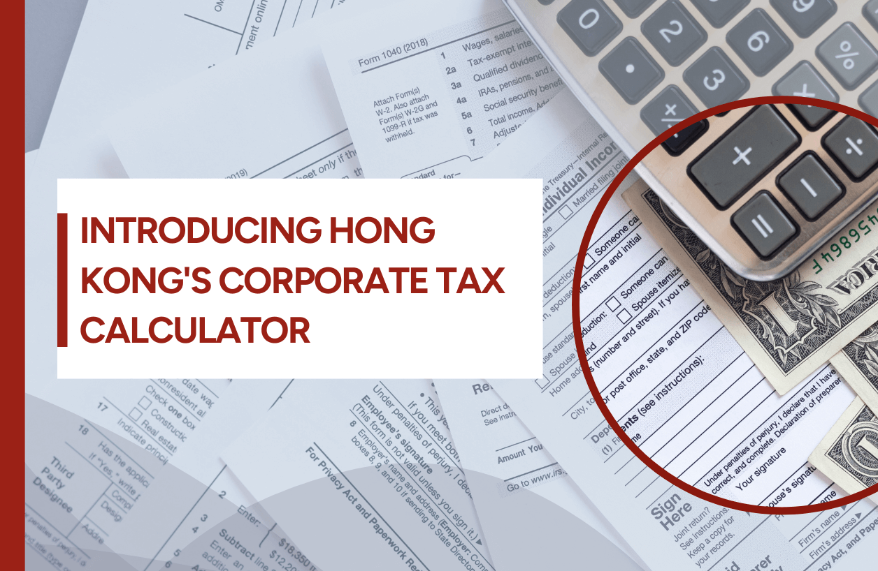 Introducing Hong Kong Tax Calculator for corporates