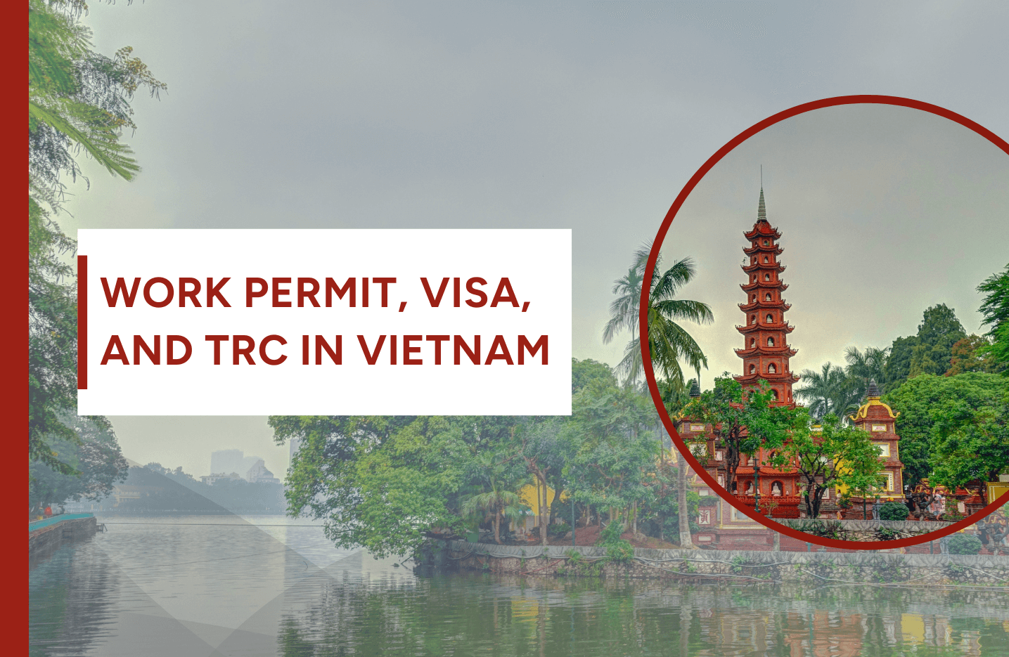 WORK PERMIT, VISA, AND TRC IN VIETNAM